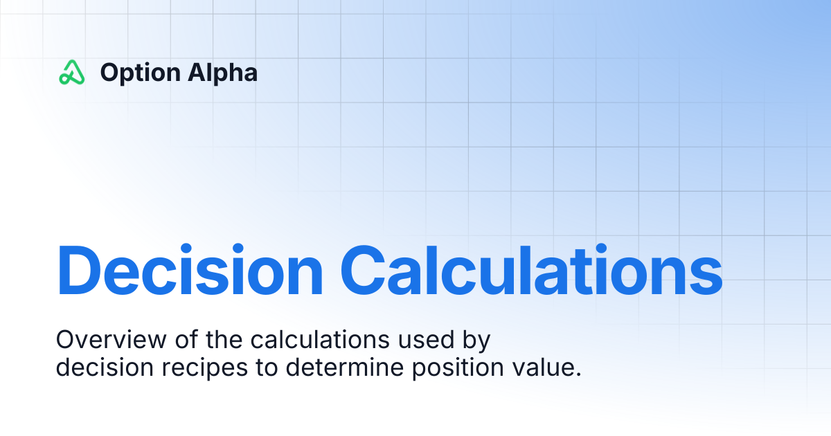Decision Calculations | Option Alpha