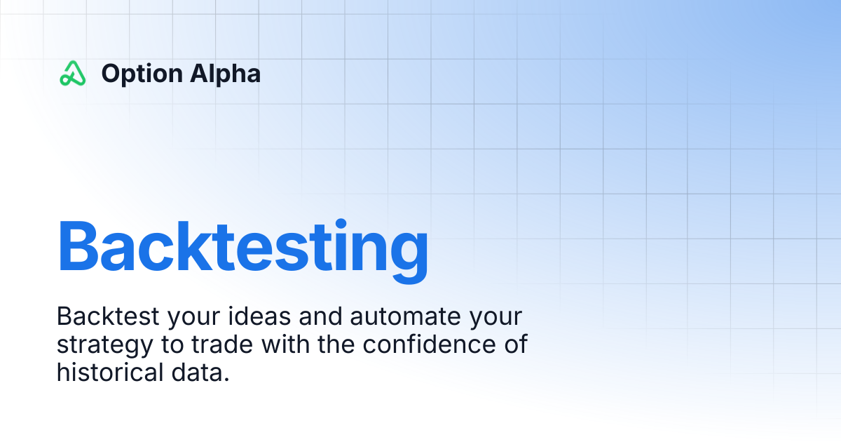 Backtesting | Option Alpha