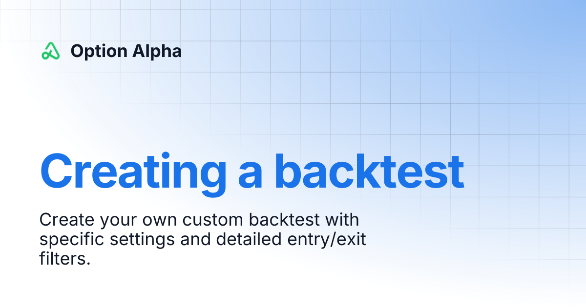 Creating a backtest | Option Alpha